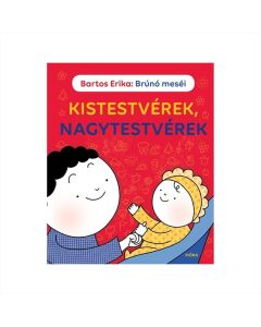 Bartos Erika: Kistestvérek, nagytestvérek - Brúnó meséi (szépséghibás)