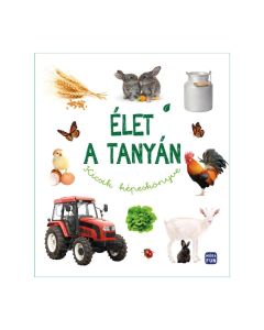 Élet a tanyán - Kicsik képeskönyve