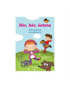 Hóc, hóc, katona - Bölcsődések verseskönyve