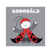 Bartos Erika - Bogyó és Babóca: Bodobács