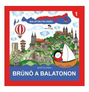 Bartos Erika: Balaton-felvidék - Brúnó a Balatonon 1.