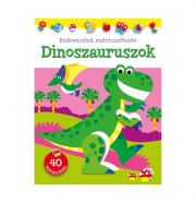 Kedvenceink matricásfüzete - Dinoszauruszok